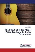 The Effect Of Video Model Aided Teaching On Guitar Performance