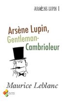 Arsène Lupin, Gentleman-Cambrioleur 1 - Arsène Lupin, Gentleman-Cambrioleur