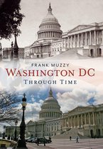 America Through Time - Washington DC Through Time