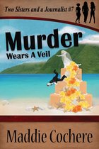 Two Sisters and a Journalist - Murder Wears a Veil