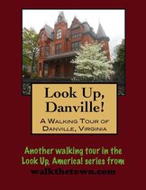 A Walking Tour of Danville, Virginia