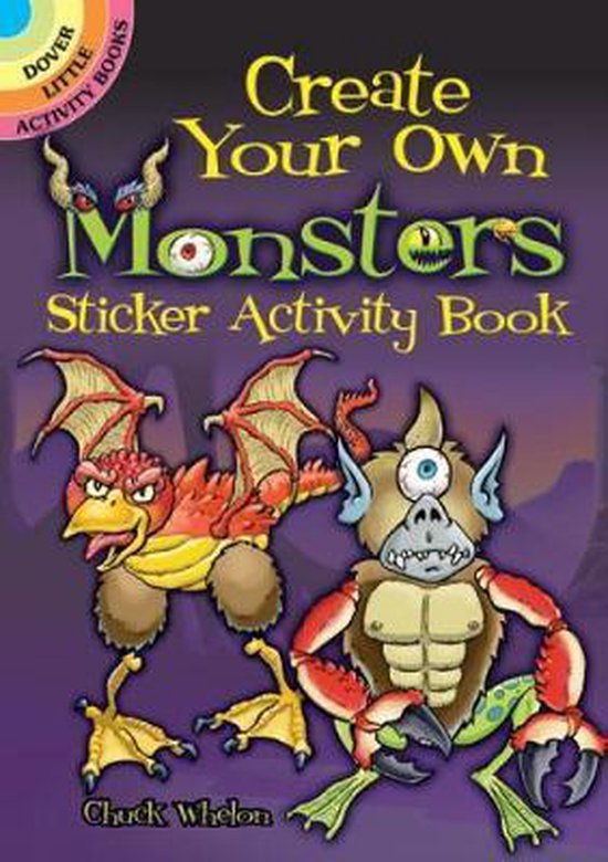 Create Your Own Monsters Sticker Activity Book 9780486475158 Chuck