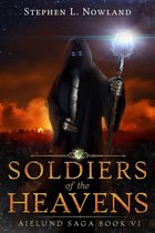 The Aielund Saga 6 - Soldiers of the Heavens
