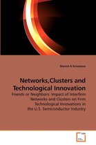 Networks, Clusters and Technological Innovation
