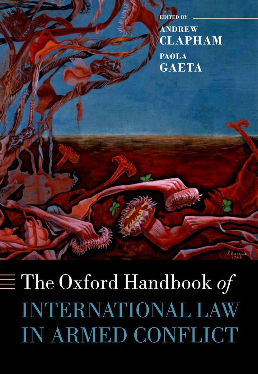 Omslag van Oxford Handbooks - The Oxford Handbook of International Law in Armed Conflict