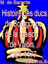 Histoire des ducs de Bourgogne de la maison de Valois, 1364-1477