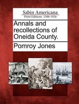 Annals and recollections of Oneida County.