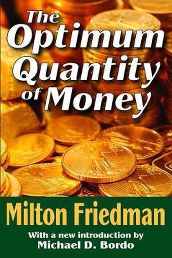 Livre 'The Optimum Quantity of Money' de Milton Friedman, avec des pièces d'or sur la couverture.