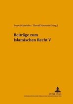 Beiträge zum Islamischen Recht V