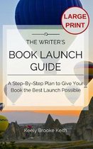 Guided Journals for Writers-The Writer's Book Launch Guide