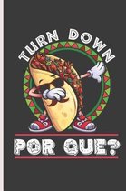 Turn Down Por Que