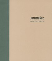 Juan Munoz - Sculptures