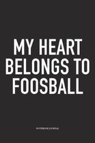 My Heart Belongs To Foosball