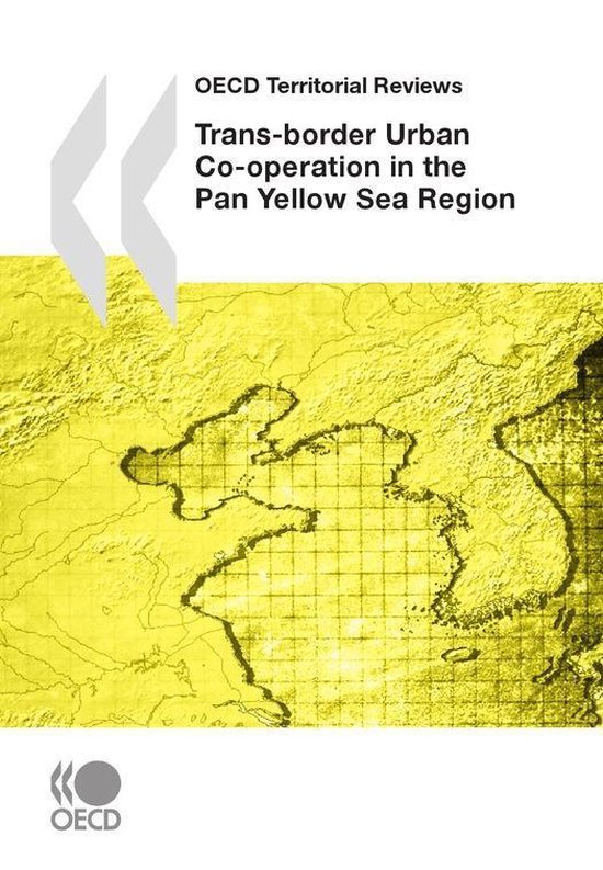 OECD Territorial Reviews: Trans-border Urban Co-operation in ... - cover