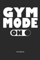 Gym Mode on Notebook