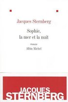 Sophie, La Mer Et La Nuit (Nouvelle Edition)