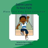 Gabriel Learns to Have Faith