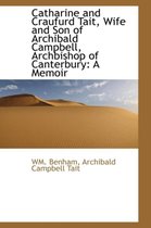 Catharine and Craufurd Tait, Wife and Son of Archibald Campbell, Archbishop of Canterbury