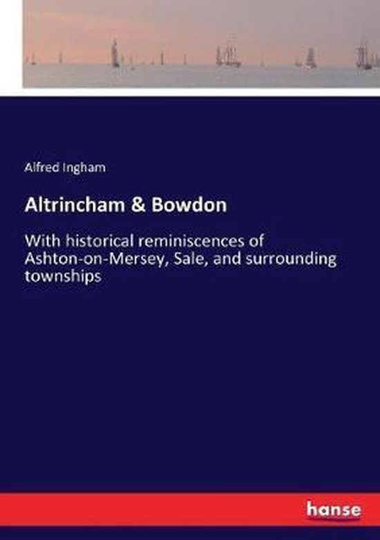Altrincham & Bowdon 9783337191689 Alfred Ingham Boeken