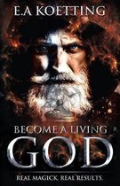 Become a Living God