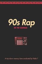 '90s Rap in 90 Songs