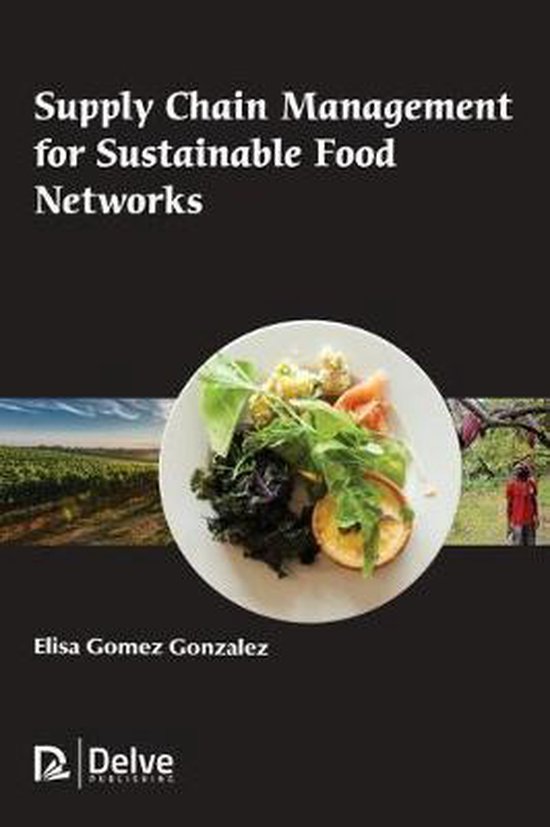 Supply Chain Management for Sustainable Food Networks 9781773614458