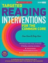 Targeted Reading Interventions for the Common Core, Grades 4 and Up