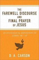 The Farewell Discourse and Final Prayer of Jesus