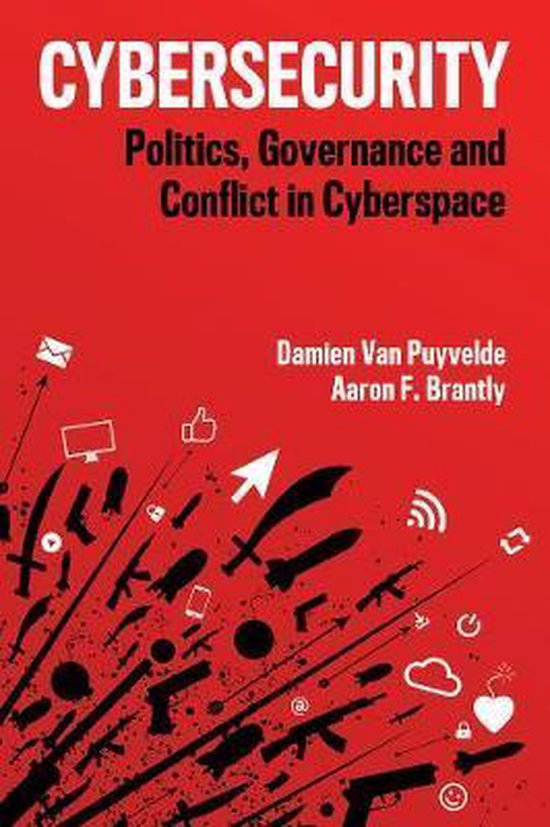 Cybersecurity Politics, Governance and Conflict in Cyberspac ... - cover