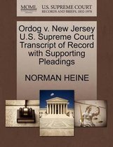Ordog V. New Jersey U.S. Supreme Court Transcript of Record with Supporting Pleadings