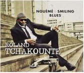 Roland Tchakounte - Ngueme & Smiling Blues (CD)