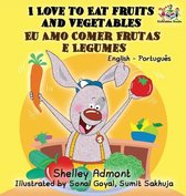 English Portuguese Bilingual Collection- I Love to Eat Fruits and Vegetables (English Portuguese Bilingual Book - Brazilian)