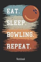 Eat. Sleep. Bowling. Repeat.