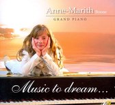 Music to dream - Anne-Marith Boone - Grand Piano / CD Instrumentaal Klassiek - Populair / Palladio - Ballade pour Adeline - Only you - Sleepy shores - He knows my name - Just a sim