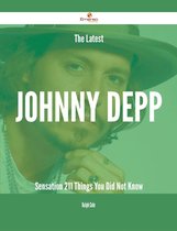 The Latest Johnny Depp Sensation - 211 Things You Did Not Know