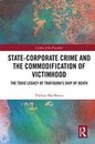 Omslag State-Corporate Crime and the Commodification of Victimhood