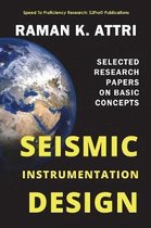 R. Attri Instrumentation Design Series (Seismic)- Seismic Instrumentation Design