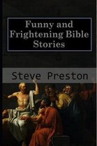 Funny and Frightening Bible Stories