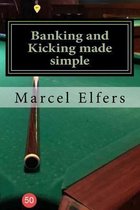 Banking and Kicking made simple