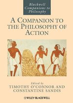 Blackwell Companions to Philosophy - A Companion to the Philosophy of Action
