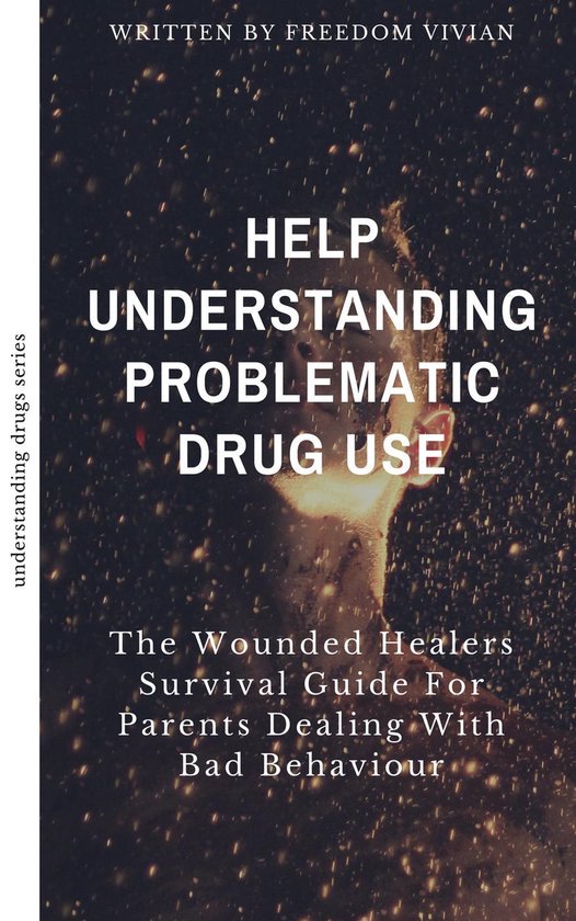 Understanding Drugs - Help. Understanding Problematic Drug U ... - cover