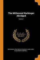 The Millennial Harbinger Abridged; Volume 1