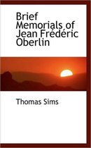 Brief Memorials of Jean Fr D Ric Oberlin