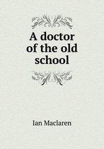 A Doctor of the Old School