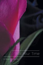 Not Your Time