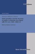 State Formation and the Structure of Politics in Mamluk Syro-Egypt, 648-741 A.H./1250-1340 C.E.