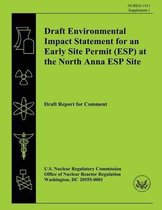 Draft Environmental Impact Statement for an Early Site Permit (Esp) at the North Anna ESP Site