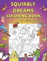 Squirbly Dreams Coloring Book