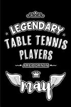 Legendary Table Tennis Players are born in May