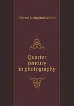 Quarter Century in Photography